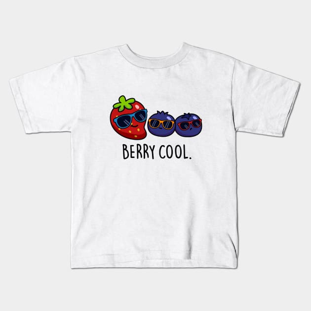 Berry Cool Cute Berry Pun. Kids T-Shirt by punnybone